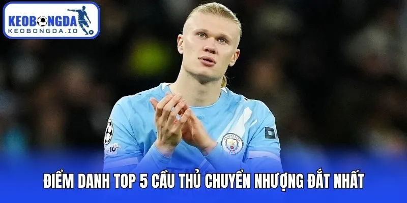 Top 5 Cầu Thủ Chuyển Nhượng Đắt Nhất Thị Trường 2026 2 Điểm danh top 5 cầu thủ chuyển nhượng đắt nhất