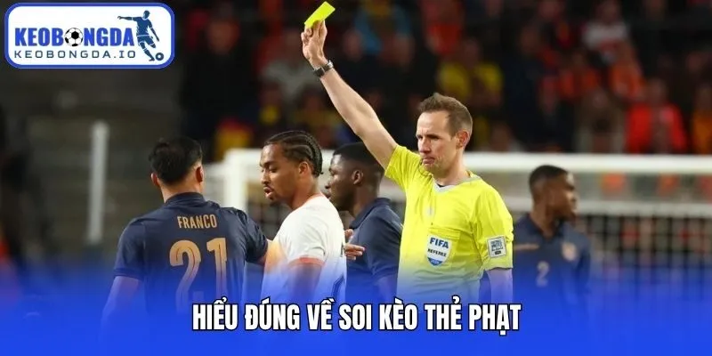 Soi Kèo Thẻ Phạt - Bí Quyết Chuẩn Dành Cho Người Mới 1 HIểu đúng về soi kèo thẻ phạt